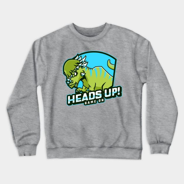 Heads Up Game On Dinosaur Crewneck Sweatshirt by Giorgi's